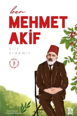Ben Mehmet Akif | Türkiye Diyanet Vakfı Yayınları