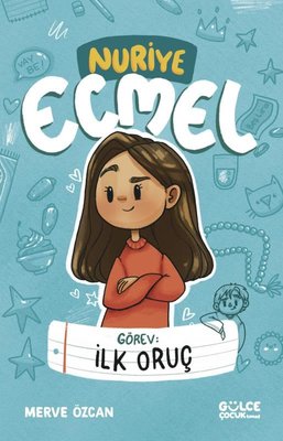 Görev: İlk Oruç - Nuriye Ecmel | Gülce Çocuk