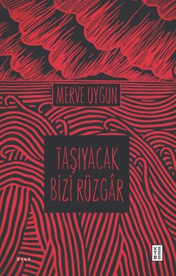 Taşıyacak Bizi Rüzgar | Ketebe