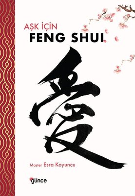 Aşk İçin Feng Shui | Günçe Yayınları