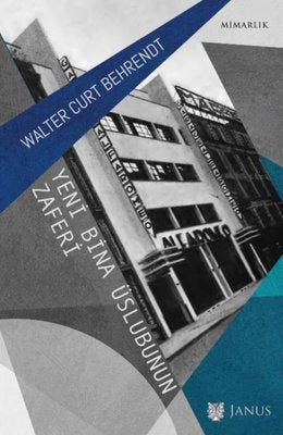 Yeni Bina Üslubunun Zaferi | Janus Yayıncılık