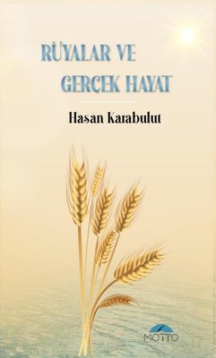 Rüyalar ve Gerçek Hayat | Motto Yayınları