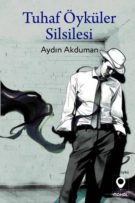 Tuhaf Öyküler Silsilesi | Mahal Yayınları