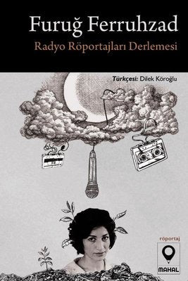 Furuğ Ferruhzad Radyo Röportajları Derlemesi | Mahal Yayınları
