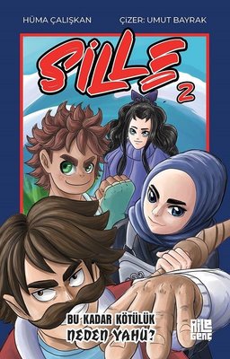Sille 2 - Bu Kadar Kötülük Neden Yahu? | Aile Yayınları
