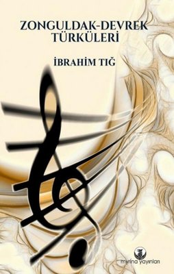 Zonguldak - Devrek Türküleri | Myrina Yayınları