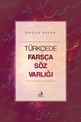 Türkçede Farsça Söz Varlığı | Fecr Yayınları