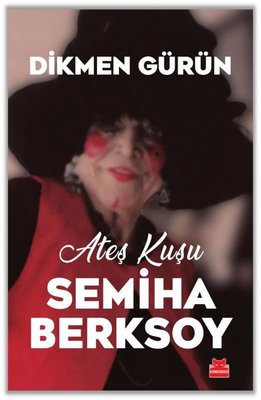Ateş Kuşu Semiha Berksoy | Kırmızı Kedi