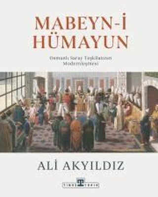 Mabeyn-i Hümayun | Timaş Yayınları