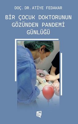Bir Çocuk Doktorunun Gözünden Pandemi Günlüğü | Lora Yayıncılık
