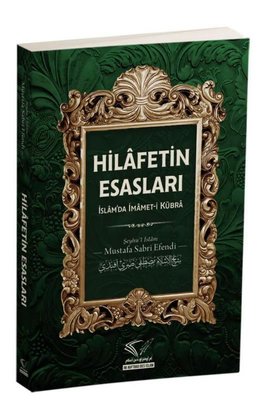 Hilafetin Esasları: İslam'da İmamet-i Kübra | Im Auftrag Des Islam