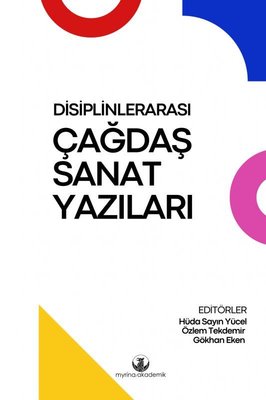 Disiplinlerarası Çağdaş Sanat Yazıları | Myrina Yayınları