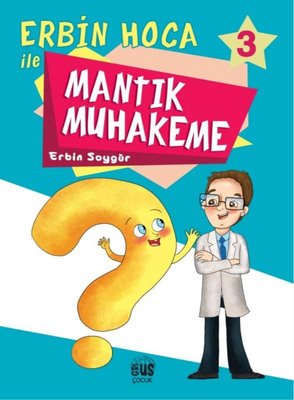 Erbin Hoca İle Mantık Muhakeme 3 | Grius