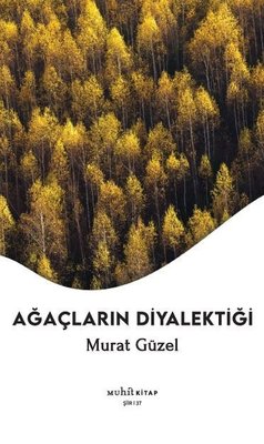 Ağaçların Diyalektiği | Muhit Kitap