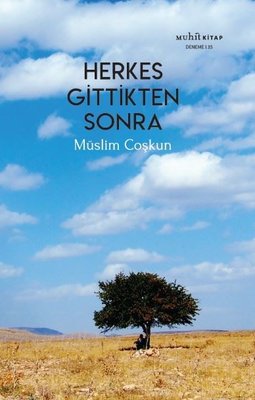 Herkes Gittikten Sonra | Muhit Kitap
