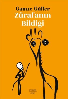 Zürafanın Bildiği | Everest Yayınları