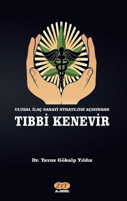 Ulusal İlaç Sanayi Stratejisi Açısından Tıbbi Kenevir | Zet Akademi Yayınları