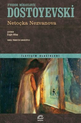 Netoçka Nezvanova - İletişim Klasikleri | İletişim Yayınları