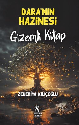 Dara'nın Hazinesi - Gizemli Kitap | Öğretmen Yazarlar Yayınları
