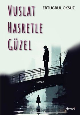 Vuslat Hasretle Güzel | Armoni
