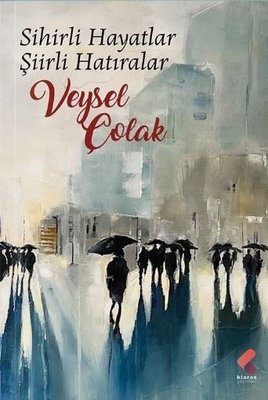 Sihirli Hayatlar Şiirli Hatıralar | Klaros Yayınları