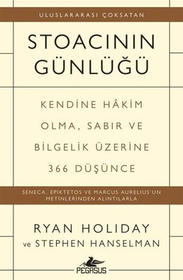 Stoacının Günlüğü: Kendine Hkim Olma Sabır ve Bilgelik Üzerine 366 Düşünce | Pegasus