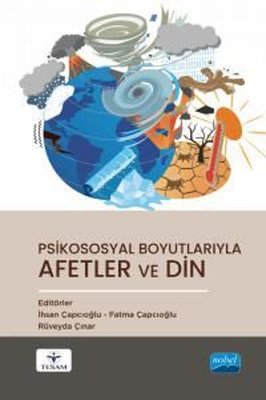 Psikososyal Boyutlarıyla Afetler ve Din | Nobel Akademik Yayıncılık