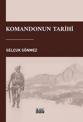 Komandonun Tarihi | Harp Sanat Yayınları