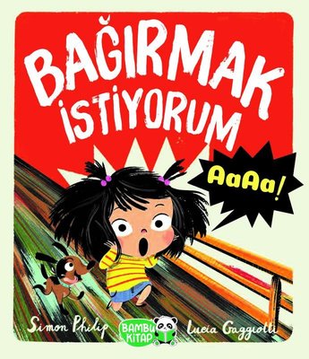 Bağırmak İstiyorum Aaaa! | Bambu Kitap