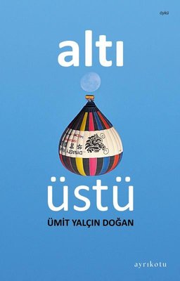 Altı Üstü | Ayrıkotu Yayınları