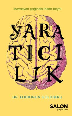 Yaratıcılık - İnovasyon Çağında İnsan Beyni | Salon Yayınları
