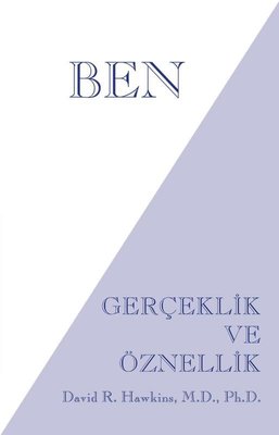 Ben - Gerçeklik ve Öznellik | Butik