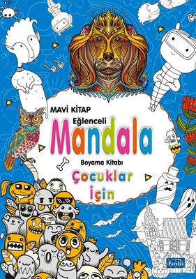 Mavi Kitap Eğlenceli Mandala Boyama Kitabı - Çocuklar İçin | Parıltı Yayınları