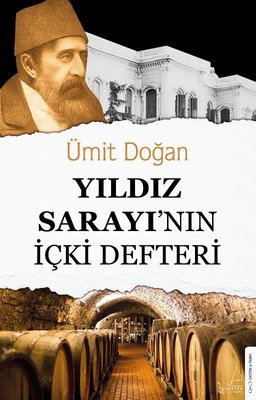 Yıldız Sarayı'nın İçki Defteri | Destek Yayınları