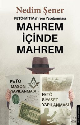 Mahrem İçinde Mahrem: FETÖ - MİT Mahrem Yapılanması | Destek Yayınları