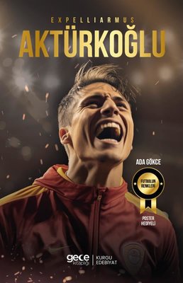 Expelliarmus Kerem Aktürkoğlu - Futbolun Renkleri - Poster Hediyeli | Gece Kitaplığı
