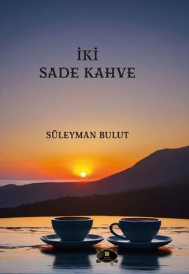 İki Sade Kahve | Dionysos Yayın Group