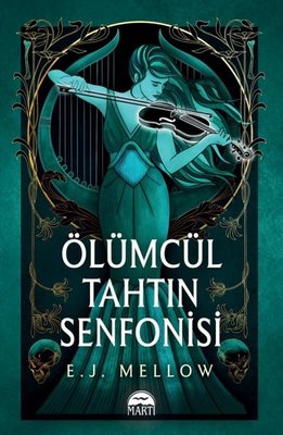 Ölümcül Tahtın Senfonisi | Martı Yayınları