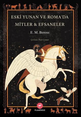 Eski Yunan ve Roma'da Mitler & Efsaneler | Flamingo