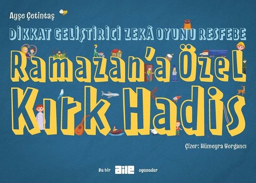 Ramazan'a Özel Kırk Hadis - Dikkat Geliştirici Zeka Oyunu Resfebe | Aile Yayınları