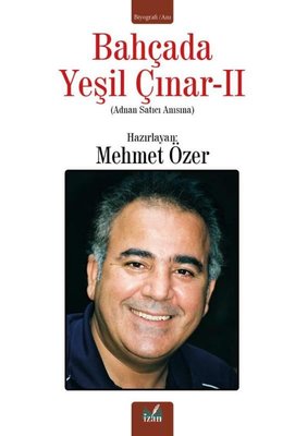 Bahçada Yeşil Çınar 2 - Adnan Satıcı Anısına | İzan Yayıncılık