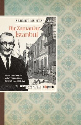 Bir Zamanlar İstanbul - Türk Edebiyatı Klasikleri | Kopernik Kitap