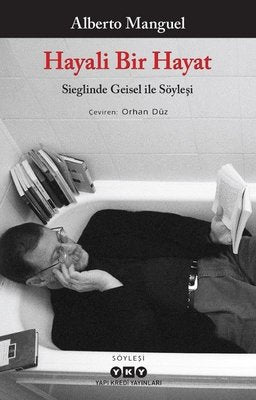 Hayali Bir Hayat - Sieglinde Geisel İle Söyleşi | Yapı Kredi Yayınları (İnce Kapak)