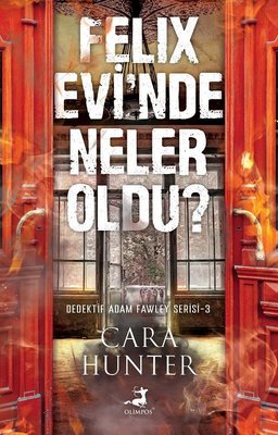 Felix Evi'nde Neler Oldu? Dedektif Adam Fawley Serisi 3 | Olimpos Yayınları