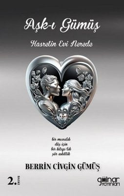 Aşk-ı Gümüş Hasret'in Evi Nerede | Gülnar Yayınları