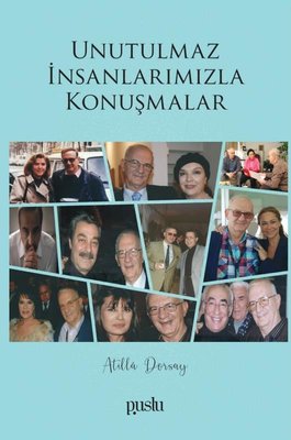 Unutulmaz İnsanlarımızla Konuşmalar | Puslu Yayıncılık (İnce Kapak)