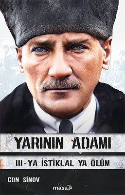 Yarının Adamı 3 - Ya İstiklal Ya Ölüm | Masa Kitap