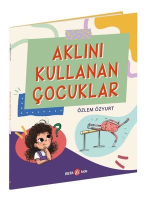 Aklını Kullanan Çocuklar | Beta Kids