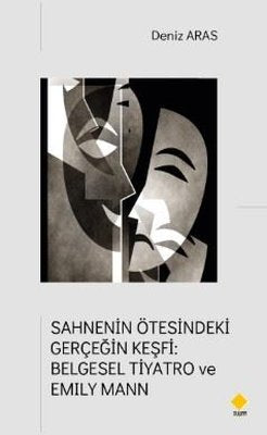 Sahnenin Ötesindeki Gerçeğin Keşfi: Belgesel Tiyatro ve Emily Mann | Duvar Yayınları