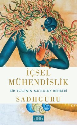 İçsel Mühendislik - Bir Yoginin Mutluluk Rehberi | Libros Kitap